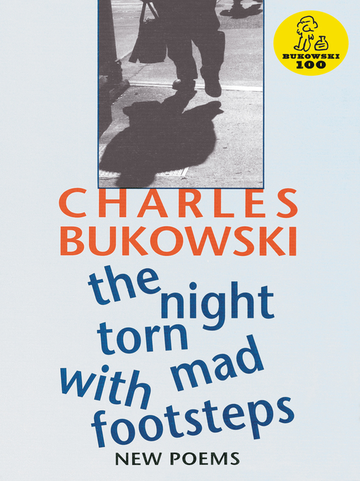 Title details for The Night Torn Mad With Footsteps by Charles Bukowski - Wait list